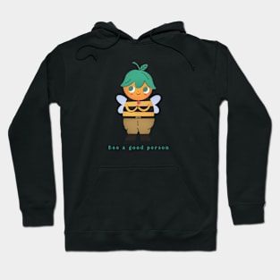 Bee A Good Person Hoodie